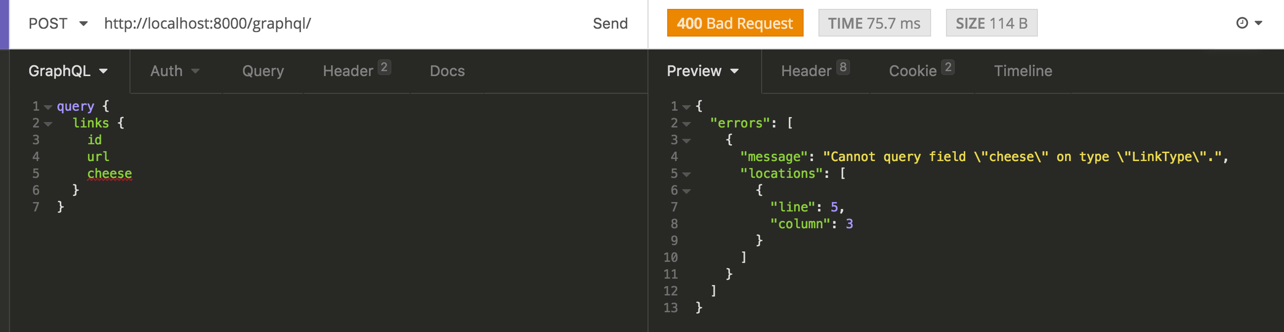 ask for the cheese field and see how GraphQL returns back an error